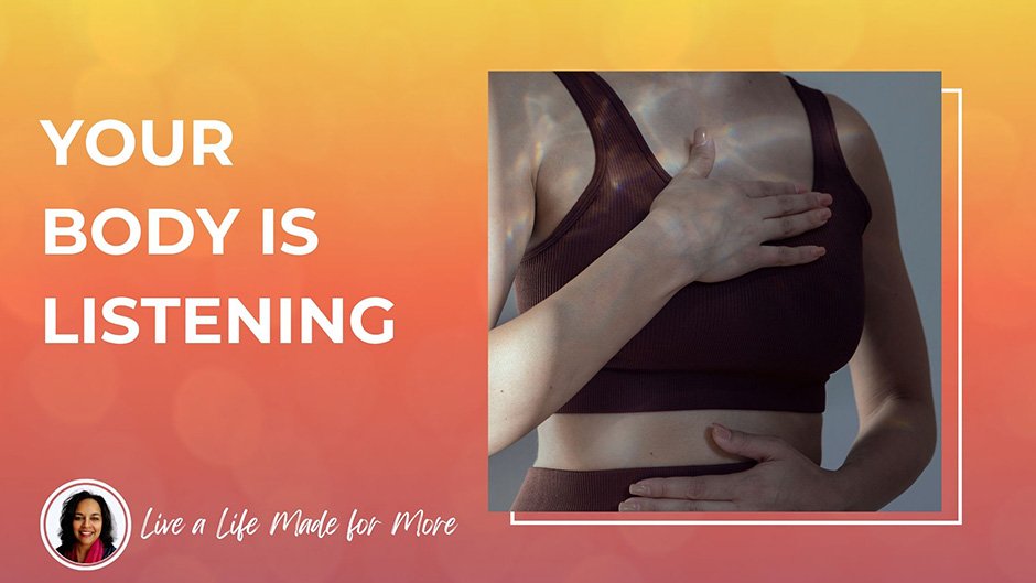 Your Body Is Listening